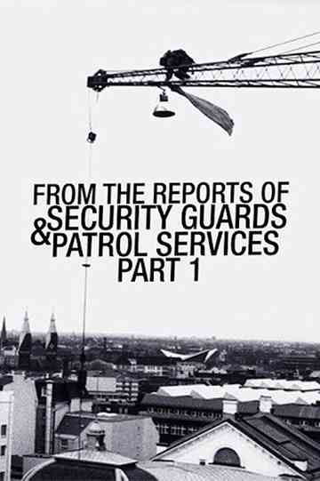 From the Reports of Security Guards & Patrol Services – Part One Poster