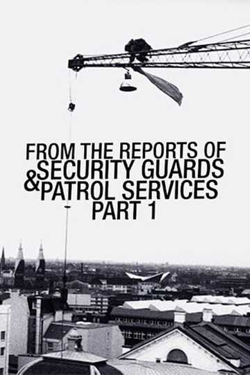 From the Reports of Security Guards  Patrol Services  Part One