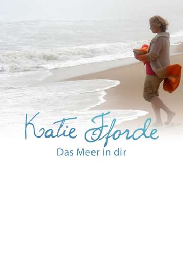 Katie Fforde - Das Meer in dir Poster