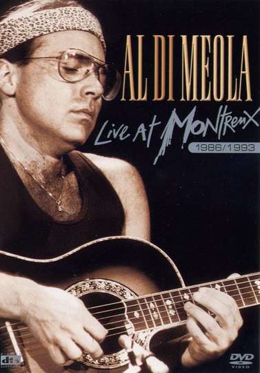 Al Di Meola  Live at Montreux 1986 1989 1993