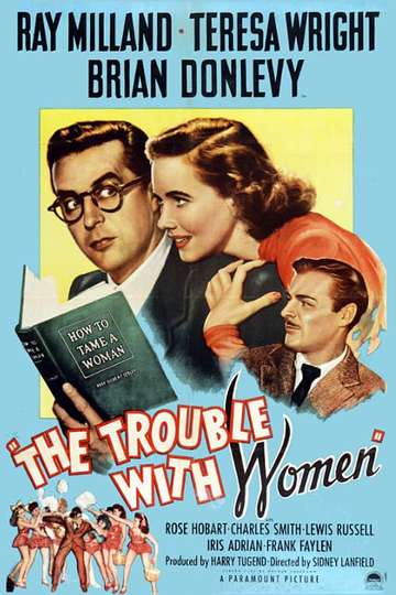 The Trouble with Women (1947) - Movie | Moviefone