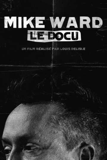 Mike Ward : Le Docu