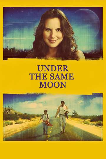 Watch Under The Same Moon Full Movie Free Where to Watch Under the Same Moon | Moviefone
