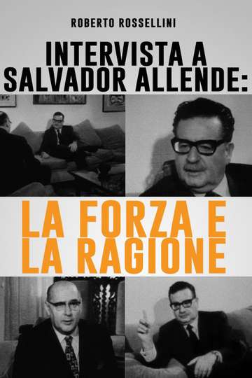 Interview with Salvador Allende Power and Reason