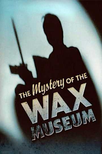 Mystery of the Wax Museum Poster