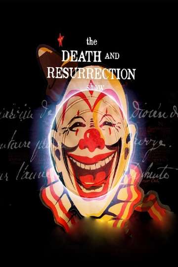 The Death and Resurrection Show Poster