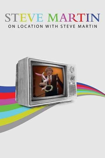 Steve Martin On Location with Steve Martin