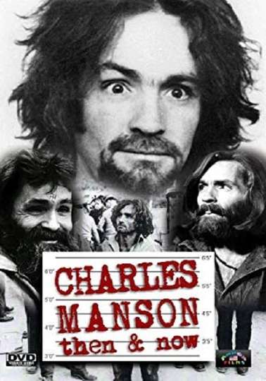 Charles Manson Then  Now