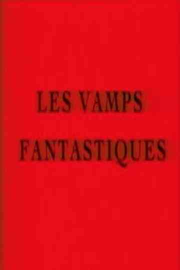 Les vamps fantastiques