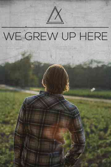We Grew Up Here Poster