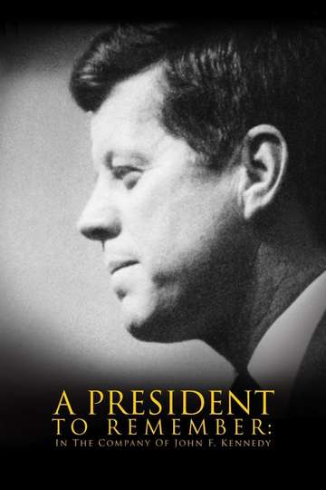 A President to Remember In the Company of John F Kennedy Poster
