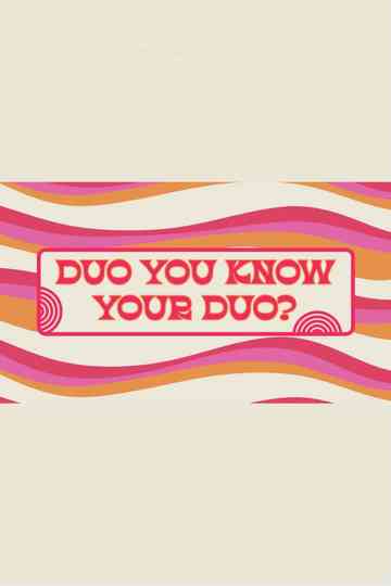 Duo You Know Your Duo? Poster