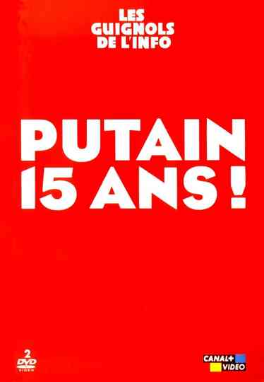 Les Guignols de l'info - Putain 15 ans ! Poster