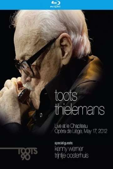 Toots Thielemans  Live at le Chapiteau Opera de Liege May 17 2012 Poster