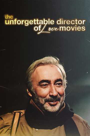 The Unforgettable Director of Love Movies Poster