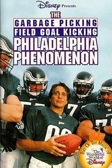 The Garbage Picking Field Goal Kicking Philadelphia Phenomenon Poster