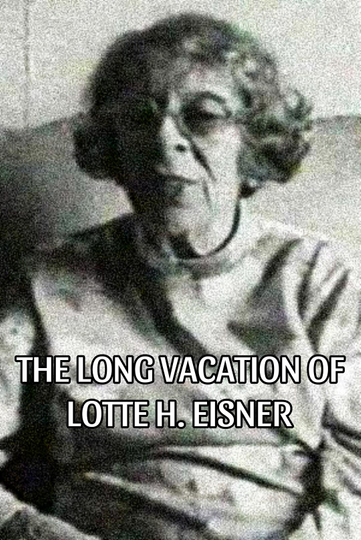 The Long Vacation of Lotte H. Eisner