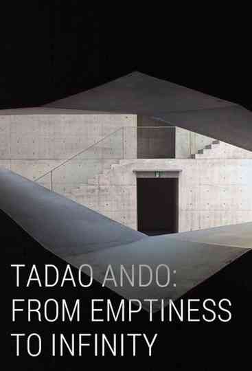 Tadao Ando: From Emptiness to Infinity