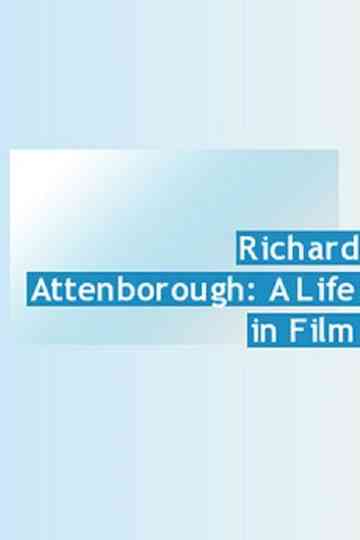 Richard Attenborough: A Life in Film