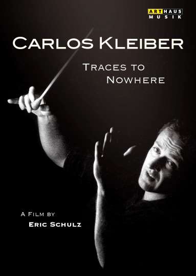 Traces to Nowhere The Conductor Carlos Kleiber Poster