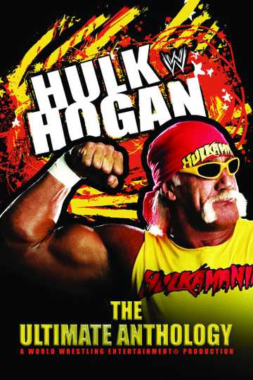 WWE: Hulk Hogan: The Ultimate Anthology Poster