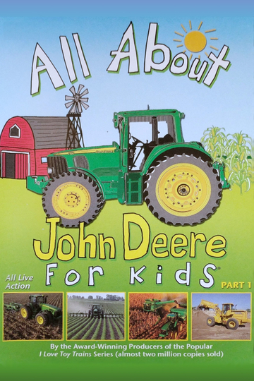 All About John Deere for Kids Part 1