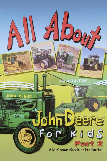 All About John Deere for Kids Part 2