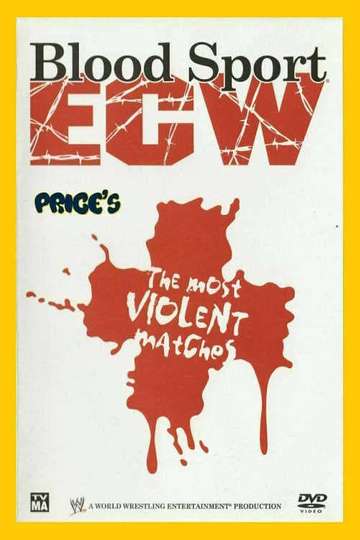 WWE Blood Sport ECW  The Most Violent Matches