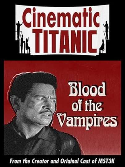 Cinematic Titanic Blood of the Vampires