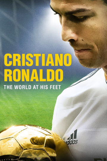 Cristiano Ronaldo: World at His Feet Poster