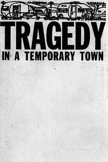 Tragedy in a Temporary Town Poster