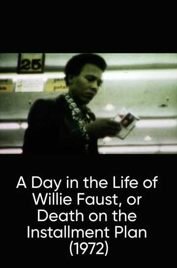 A Day in the Life of Willie Faust, or Death on the Installment Plan