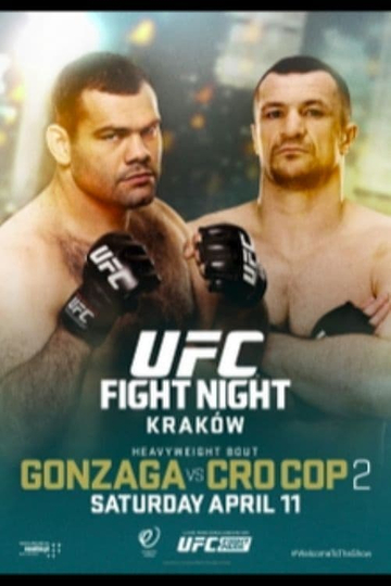 UFC Fight Night 64 Gonzaga vs Cro Cop 2 Poster