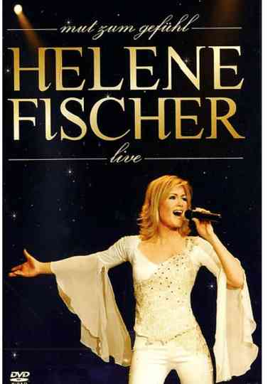 Helene Fischer - Mut zum Gefühl Live poster