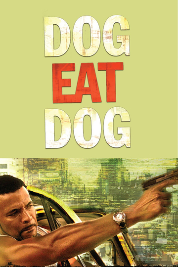 Dog Eat Dog Poster