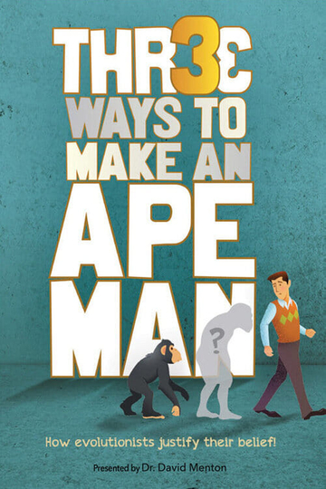 Three Ways to Make an Ape Man