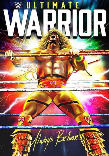 WWE Ultimate Warrior Always Believe
