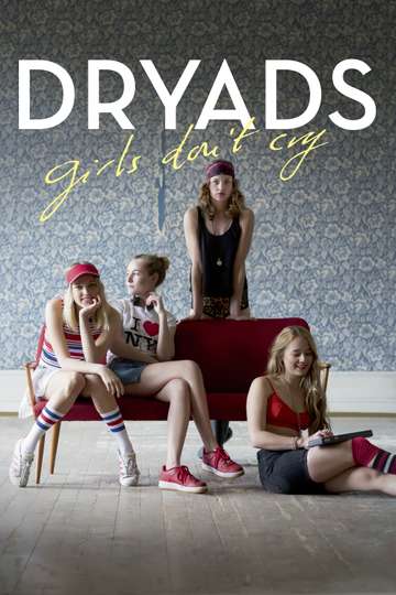 Dryads  Girls Dont Cry Poster