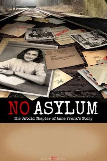 No Asylum The Untold Chapter of Anne Franks Story
