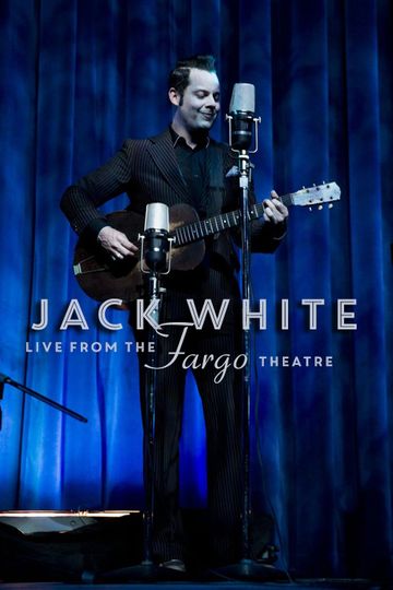 Jack White - Live from the Fargo Theatre Poster