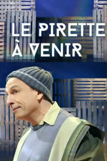 François Pirette  Le Pirette à venir Poster