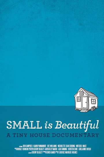 Small is Beautiful A Tiny House Documentary