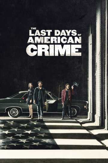 The Last Days of American Crime Poster