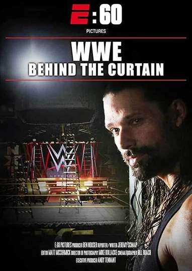 E:60 Pictures Presents – WWE: Behind The Curtain Poster
