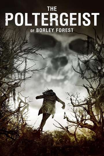 The Poltergeist of Borley Forest Poster