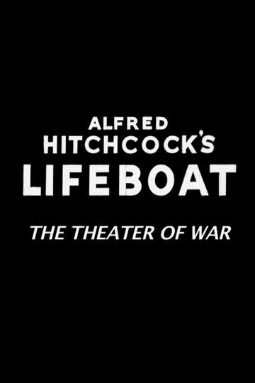 Alfred Hitchcocks Lifeboat The Theater of War Poster