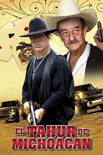 El Tahur de Michoacan - Movie | Moviefone