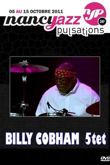 Billy Cobham  Live At Nancy Jazz Pulsation 2011