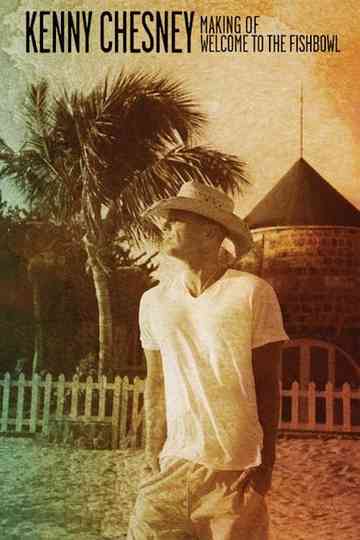 Kenny Chesney Making Of Welcome To The Fishbowl