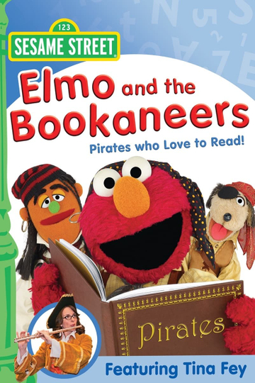 Sesame Street: Elmo and the Bookaneers: Pirates Who Love to Read!